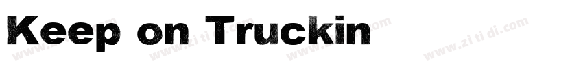 Keep on Truckin字体转换